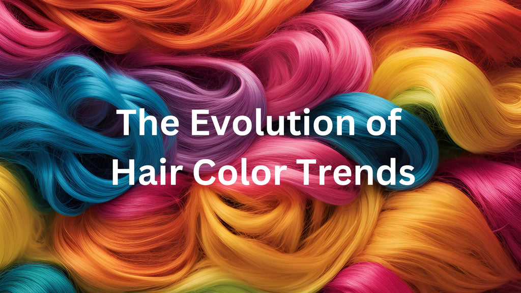 The Evolution of Hair Color Trends : <br>2024