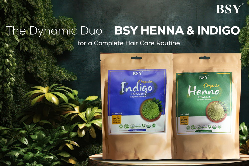 The Dynamic Duo - BSY HENNA & INDIGO for a Complete Hair Care Routine