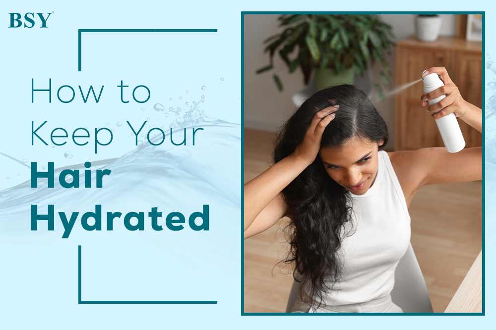 How to Keep Your Hair Hydrated: Tips for Healthy and Vibrant Hair